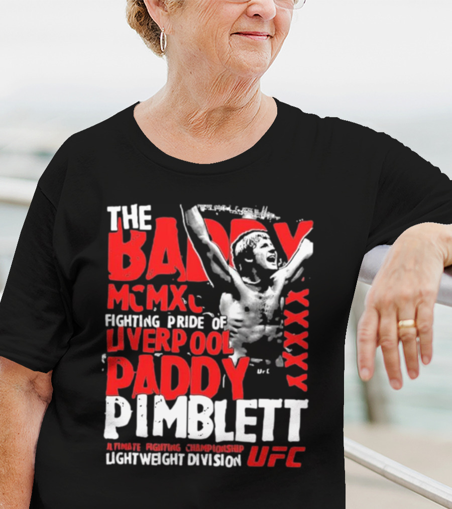 The Baddy Paddy Pimblett UFC Lightweight Division Fighting Pride Of Liverpool T-Shirt
