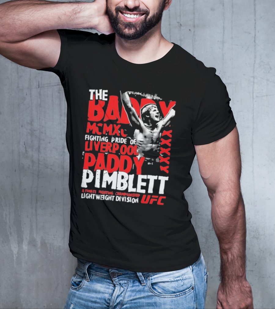 The Baddy Paddy Pimblett UFC Lightweight Division Fighting Pride Of Liverpool T-Shirt