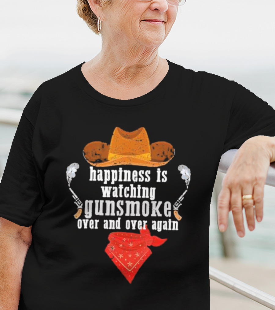 Happiness Is Watching Gunsmoke Over And Over Again Cowboys Hat And Bandana T-Shirt