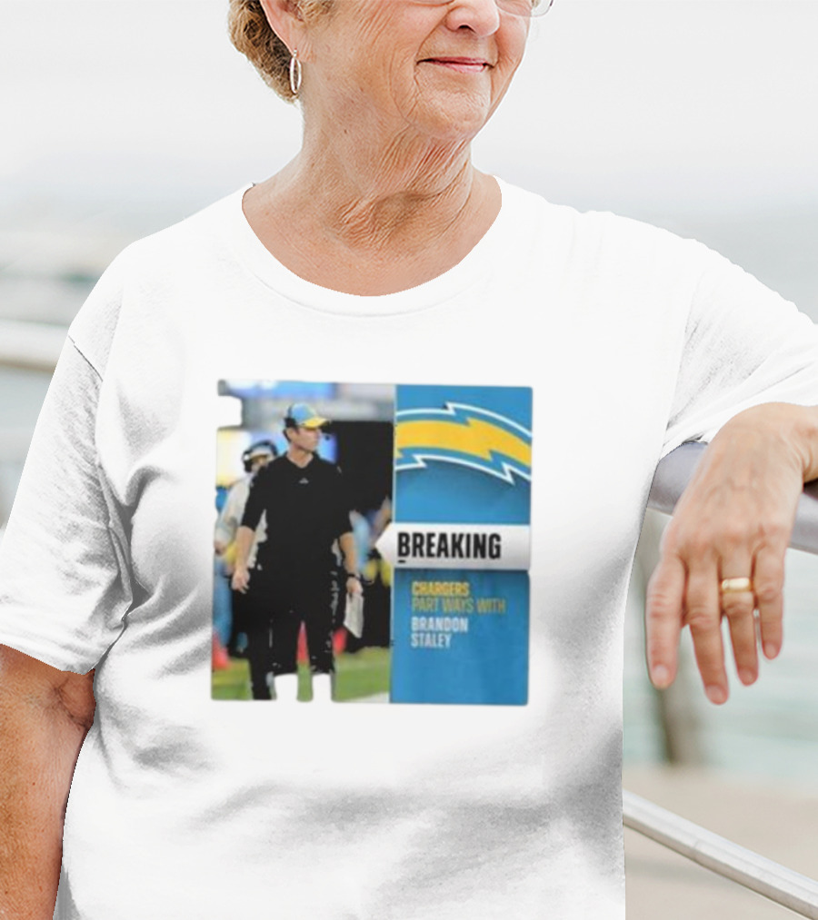 Breaking Chargers Part Ways With Brandon Staley T-Shirt