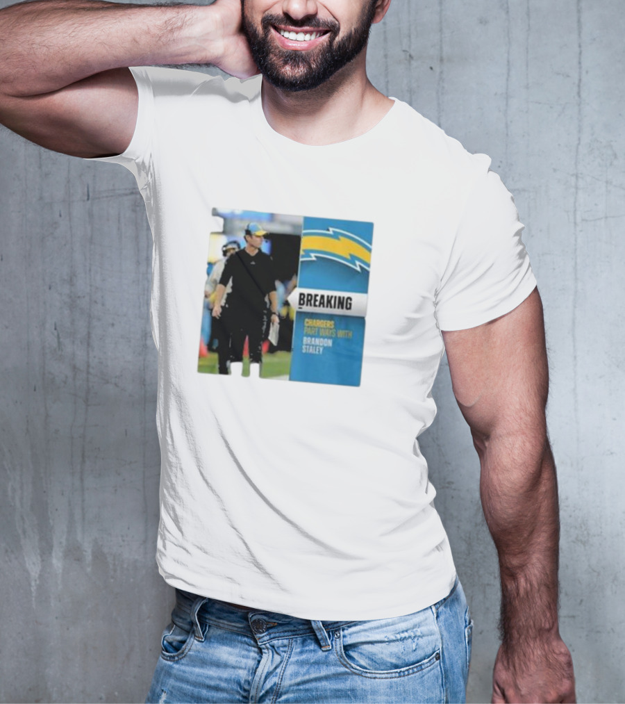 Breaking Chargers Part Ways With Brandon Staley T-Shirt