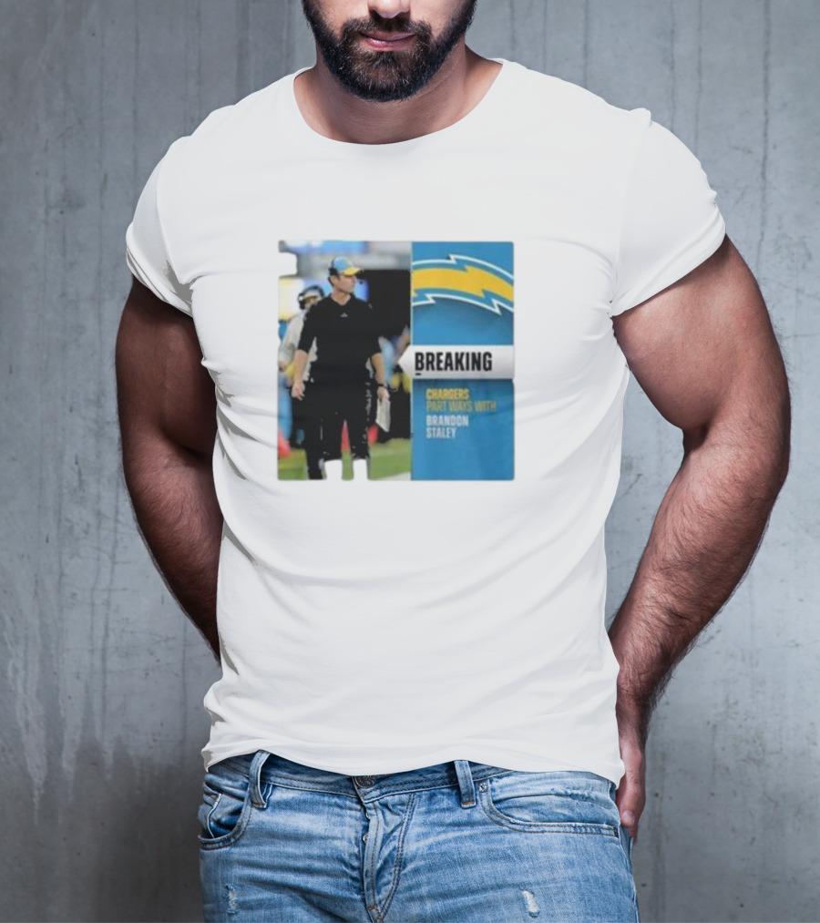 Breaking Chargers Part Ways With Brandon Staley T-Shirt