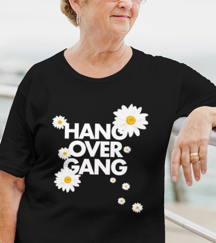HANG OVER GANG DAISY FLOWERS VIBRANT WHITE BLOOMS T-Shirt