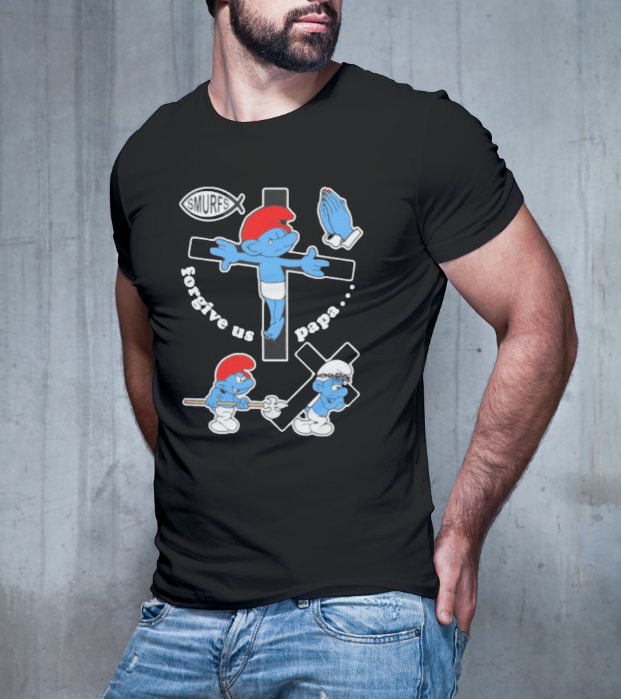 Forgive Us Papa Smurf Jesus Cross And Praying Hands T-Shirt