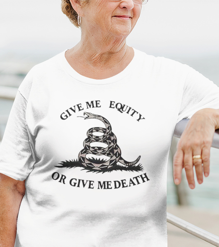 Give Me Equity Or Give Me Death Snake Coiled In Grass T-Shirt
