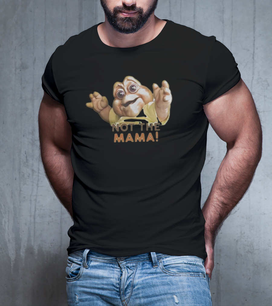 Not The Mama Baby Sinclair Dinosaurs TV Show Character T-Shirt