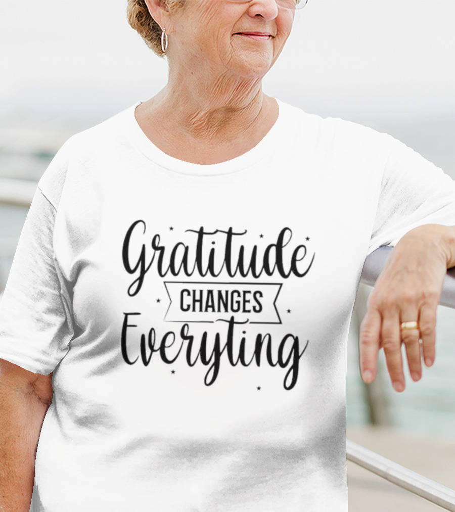 Gratitude Changes Everything T-Shirt