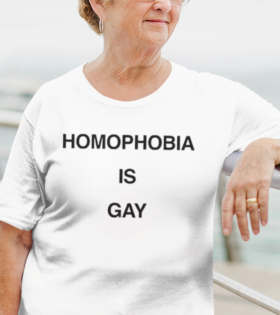 Homophobia Is Gay T-Shirt