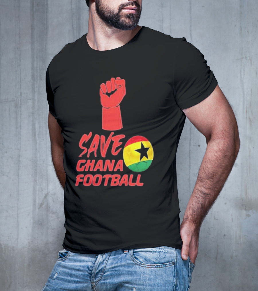 Save Ghana Football Strong Hand Raised Fist Soccer Ball T-Shirt