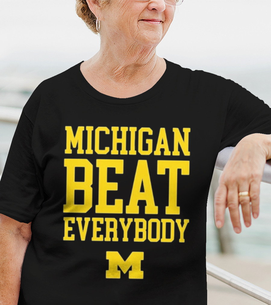 M Den Michigan Beat Everybody M T-Shirt