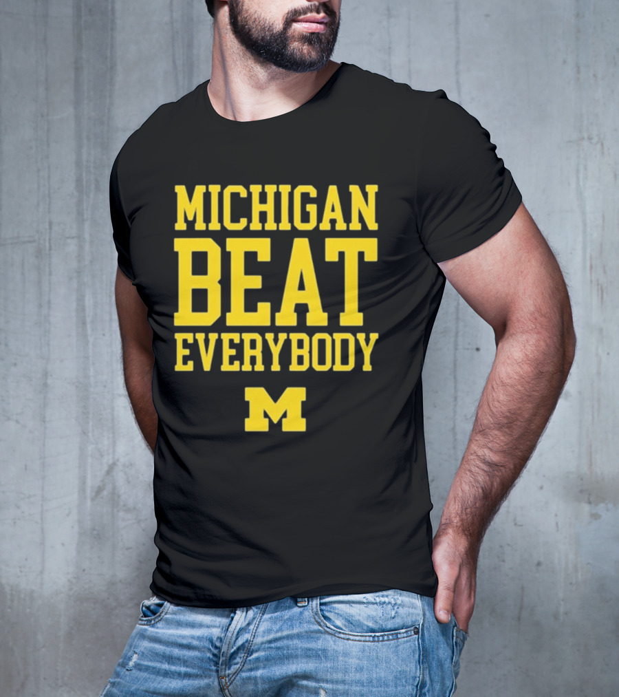 M Den Michigan Beat Everybody M T-Shirt