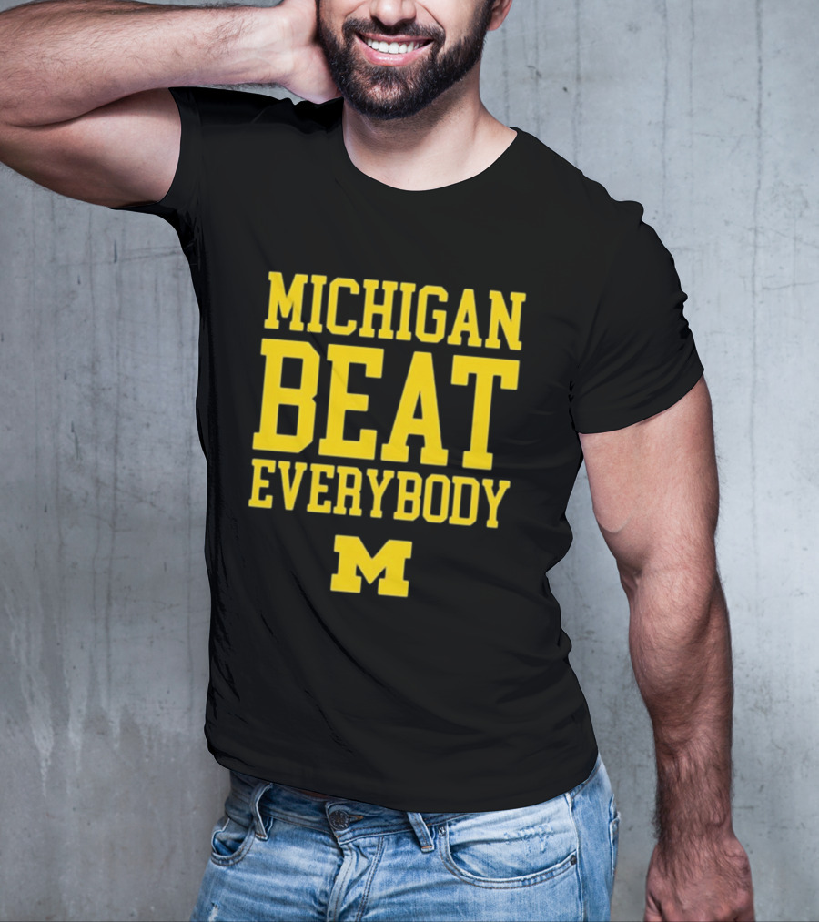 M Den Michigan Beat Everybody M T-Shirt