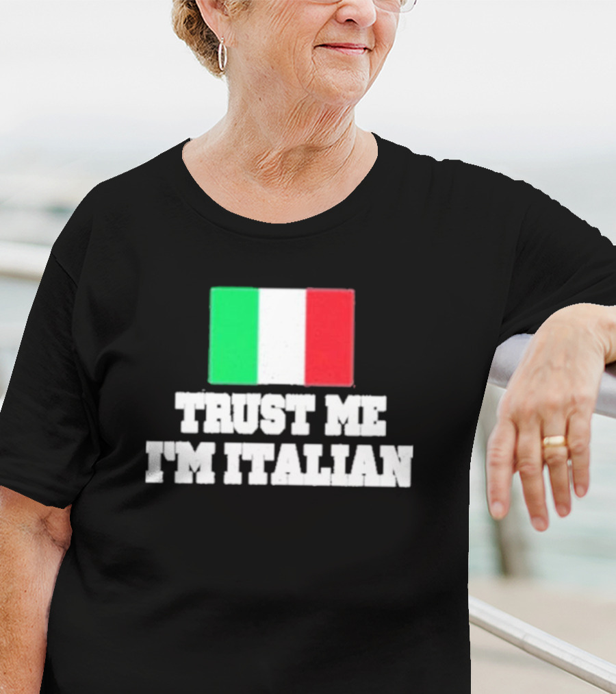 Trust Me I’m Italian Flag T-Shirt