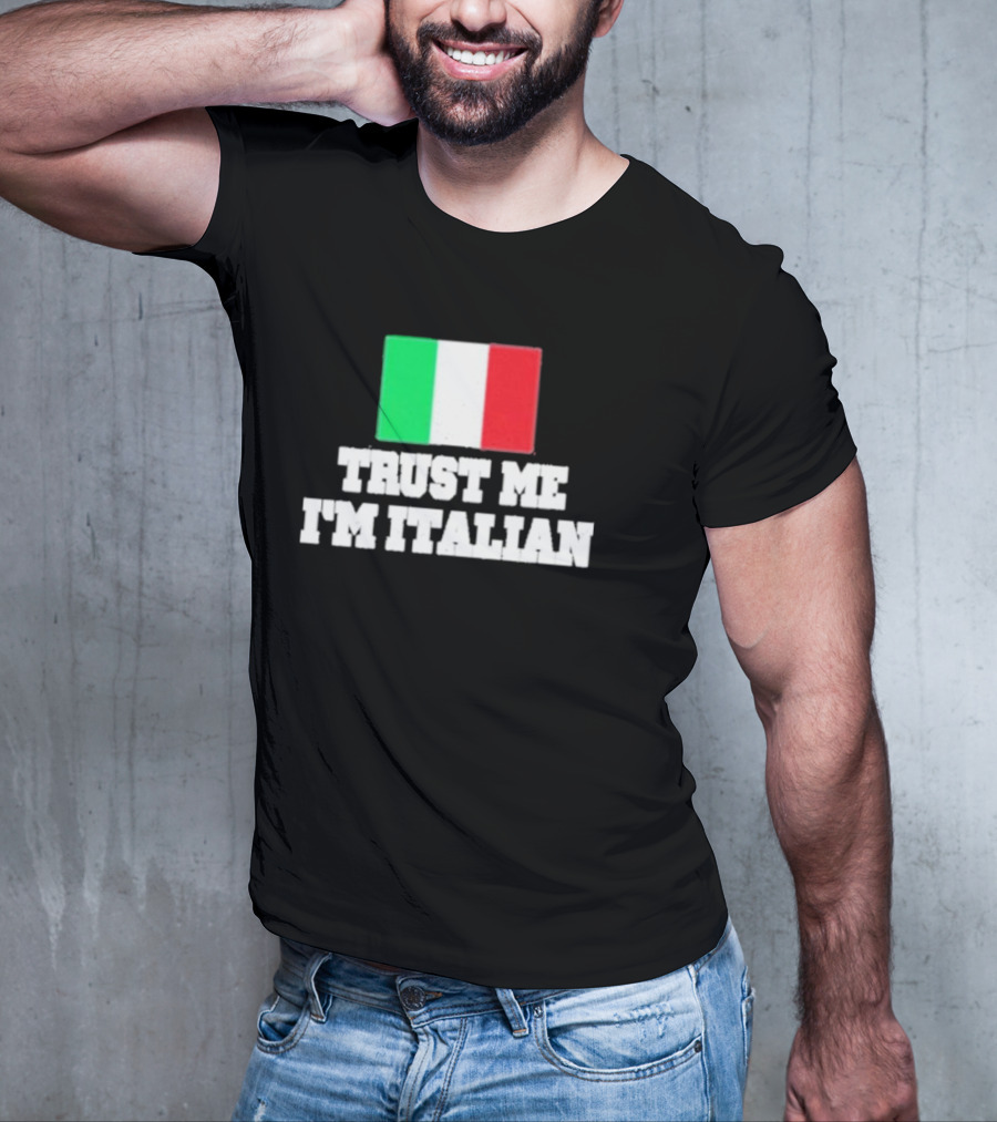 Trust Me I’m Italian Flag T-Shirt