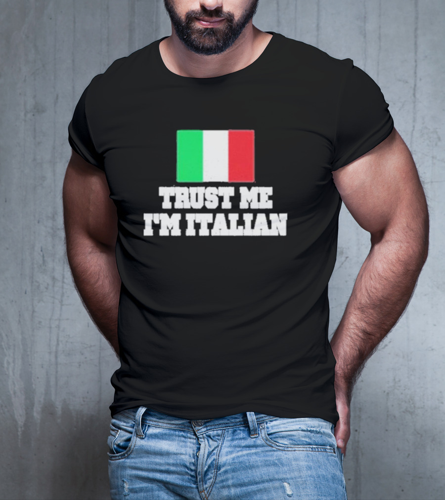 Trust Me I’m Italian Flag T-Shirt