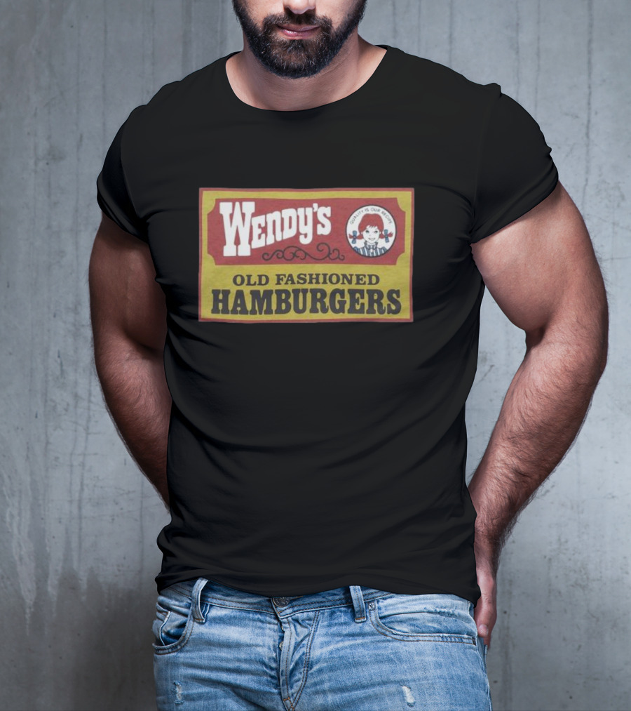 Wendy's Old Fashioned Hamburgers Quality Is Our Recipe T-Shirt