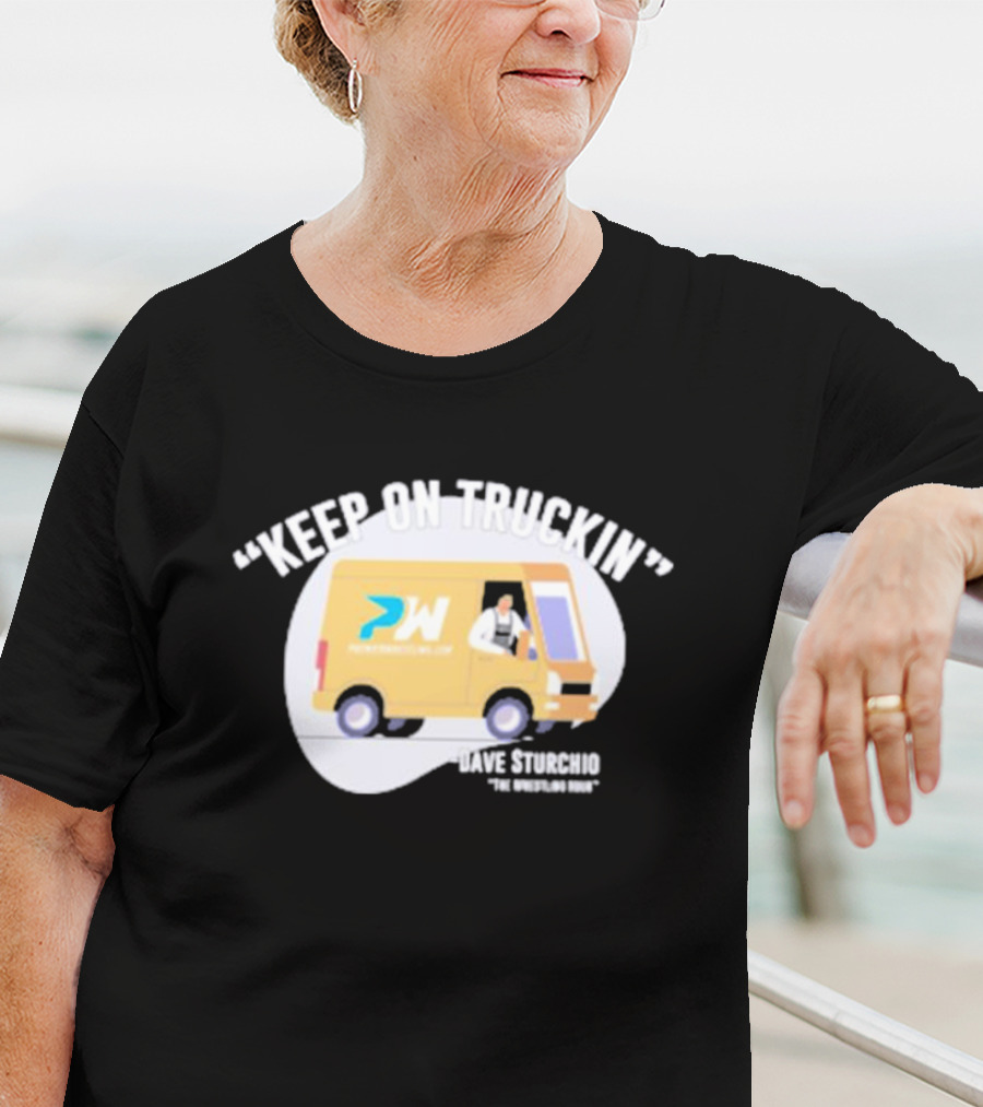 Premier Wrestling Keep On Truckin PW Dave Sturchio The Wrestling Dri T-Shirt