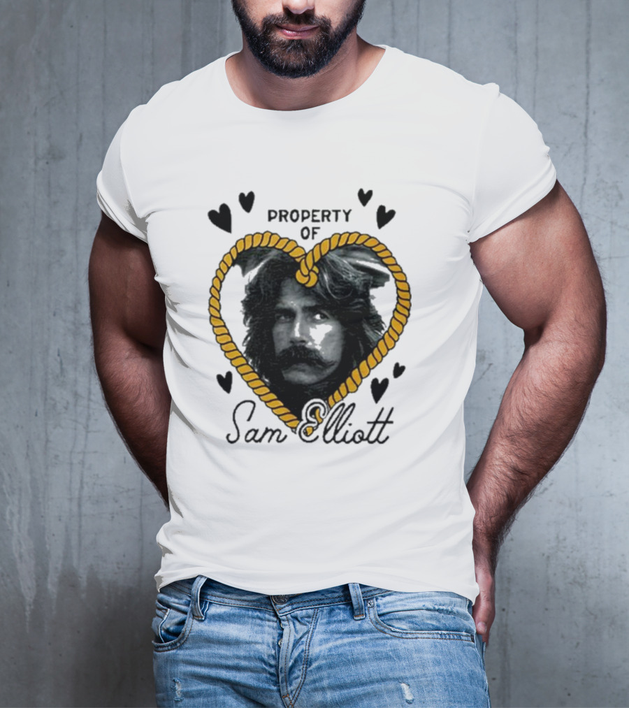 Property Of Sam Elliott Heart Rope T-Shirt