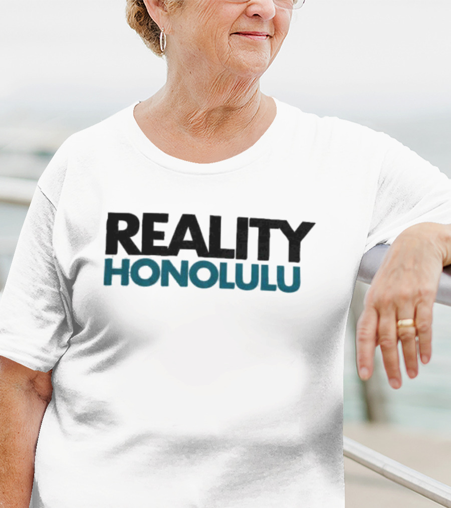 Reality Honolulu Hawaii America T-Shirt