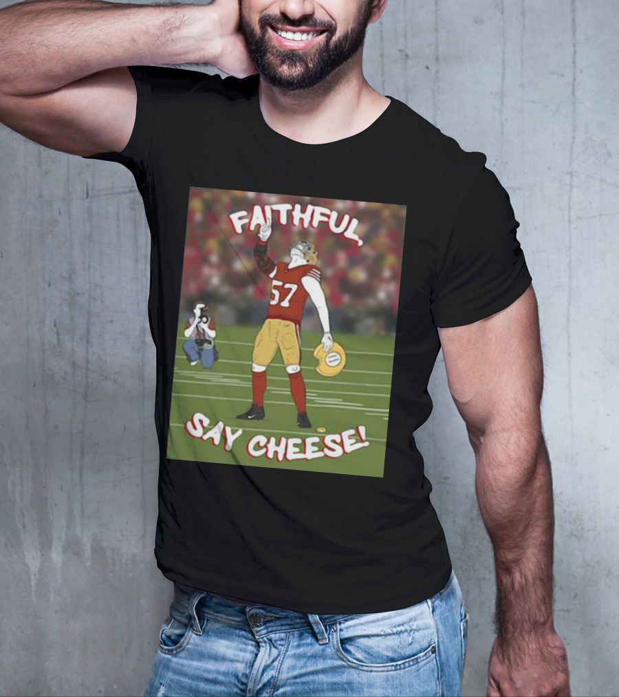 Faithful Say Cheese 57 Football Player Pose T-Shirt
