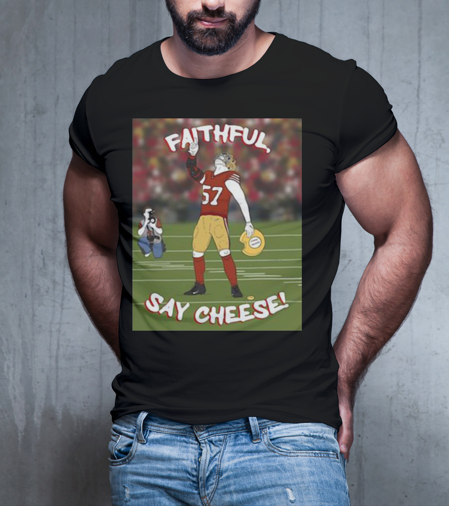 Faithful Say Cheese 57 Football Player Pose T-Shirt