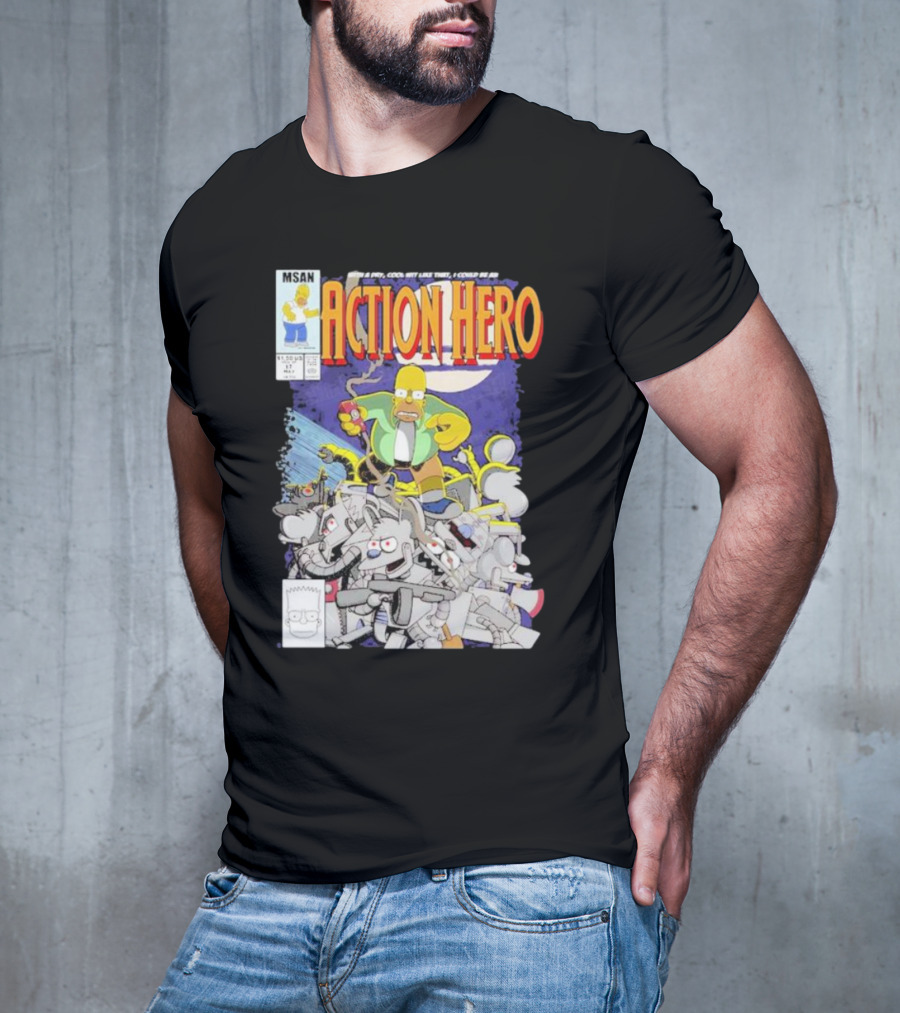 MSAN The Simpsons Action Hero With A Dry Cool Wit I Could Be An Action Hero With Mouse Robot T-Shirt