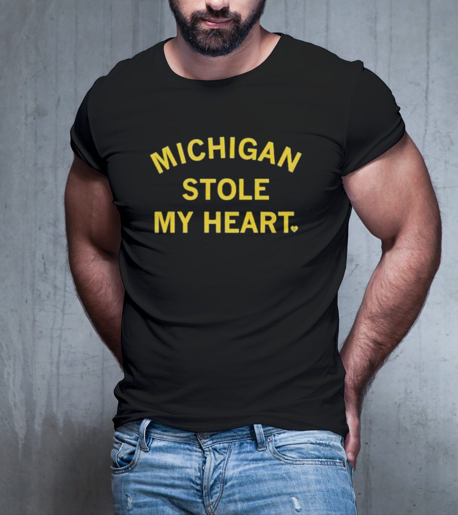 Michigan Stole My Heart Wolverines T-Shirt
