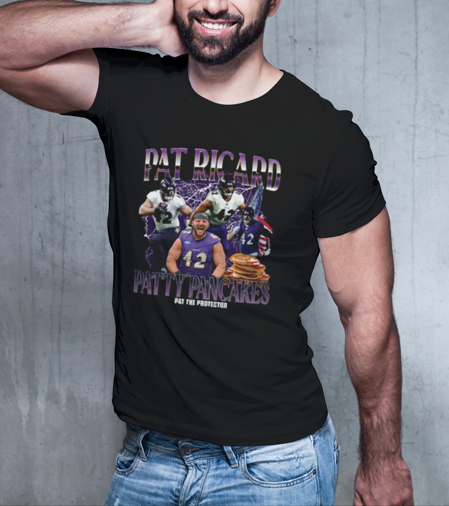Pat Ricard Patty Pancakes Pat The Protector Ravens Football T-Shirt