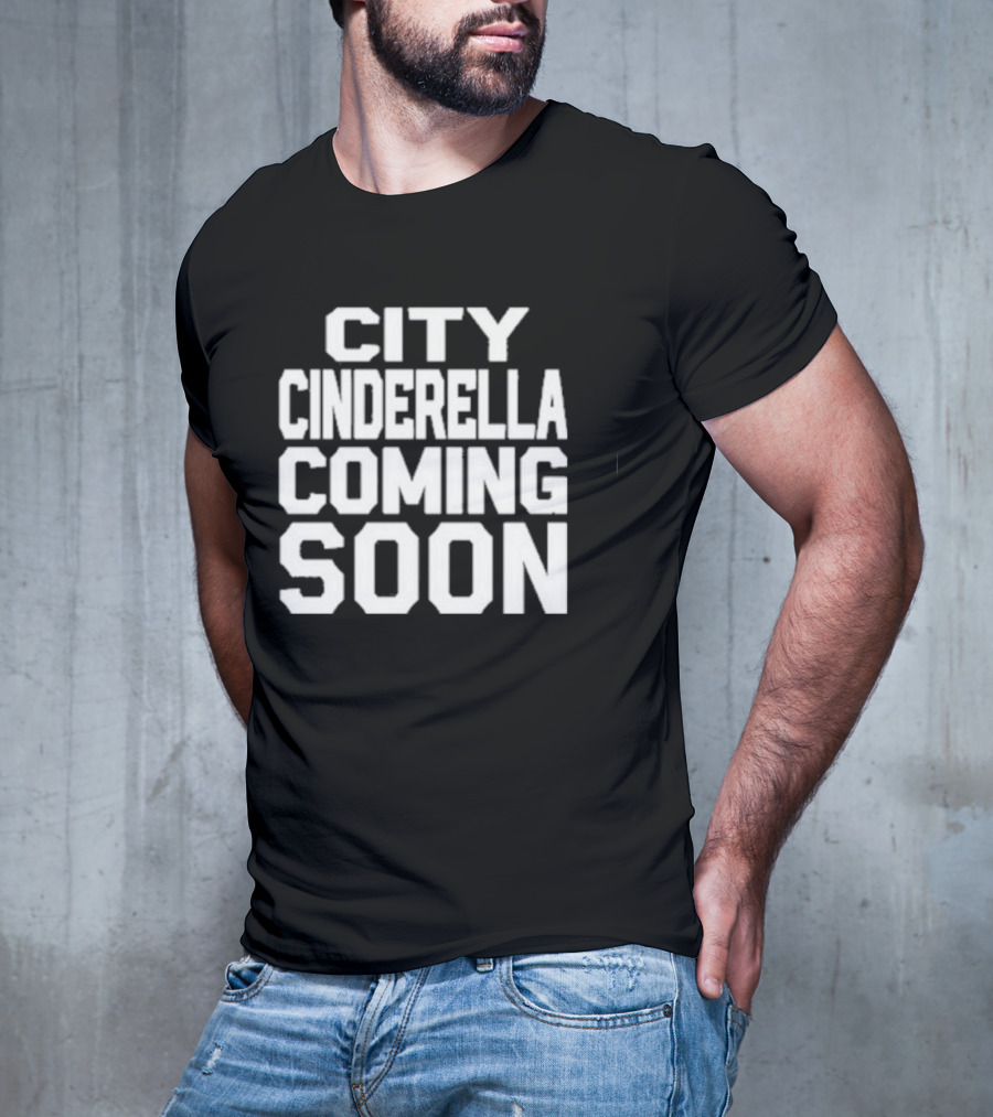 City Cinderella Coming Soon Urban Fashion Release T-Shirt