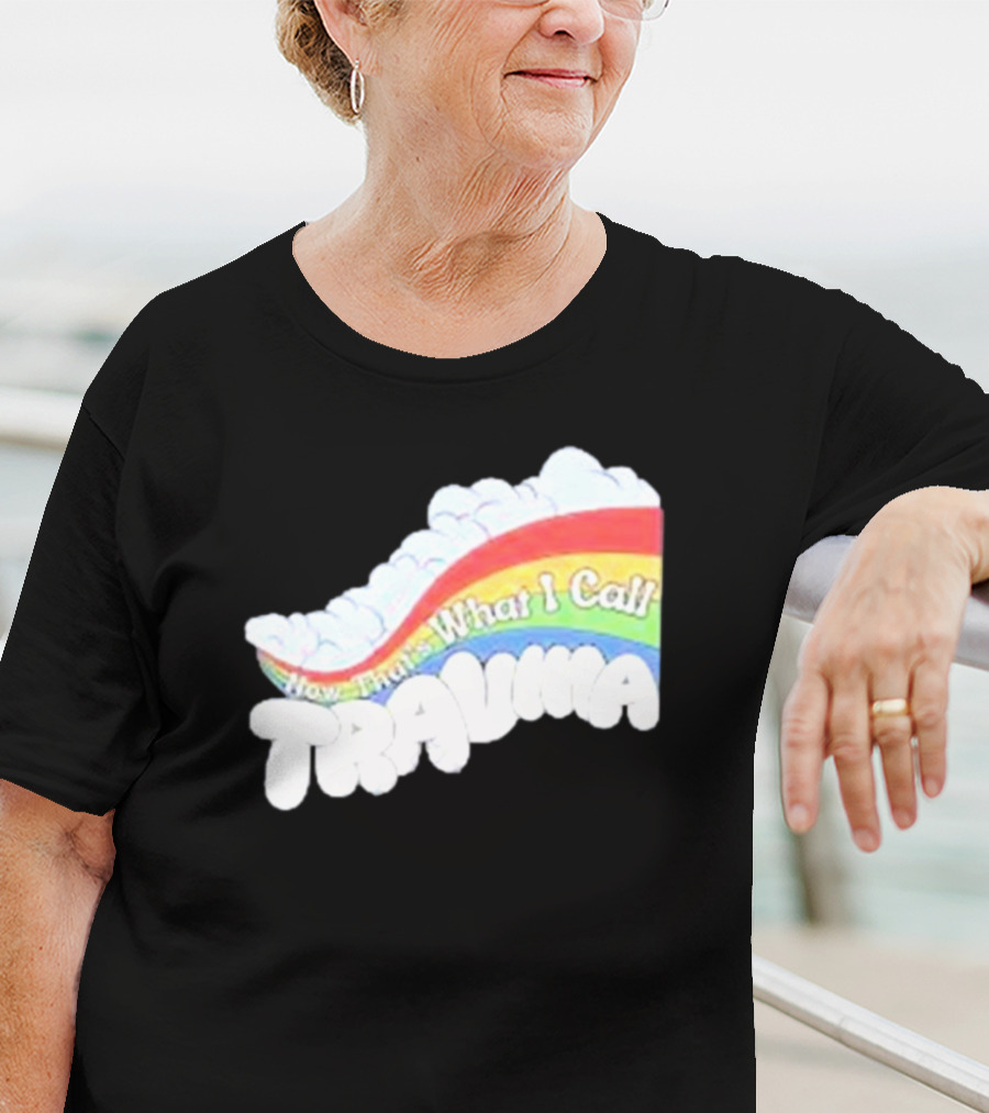 Now That’s What I Call Trauma Rainbow Clouds T-Shirt