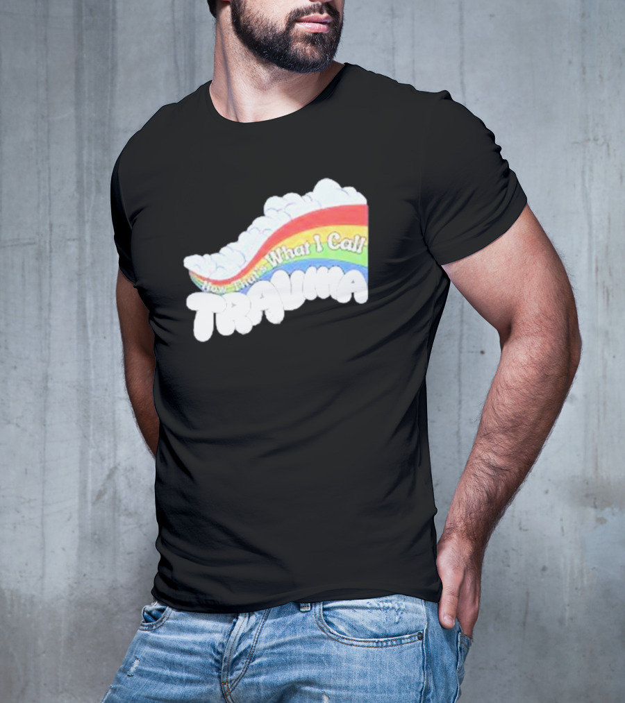 Now That’s What I Call Trauma Rainbow Clouds T-Shirt