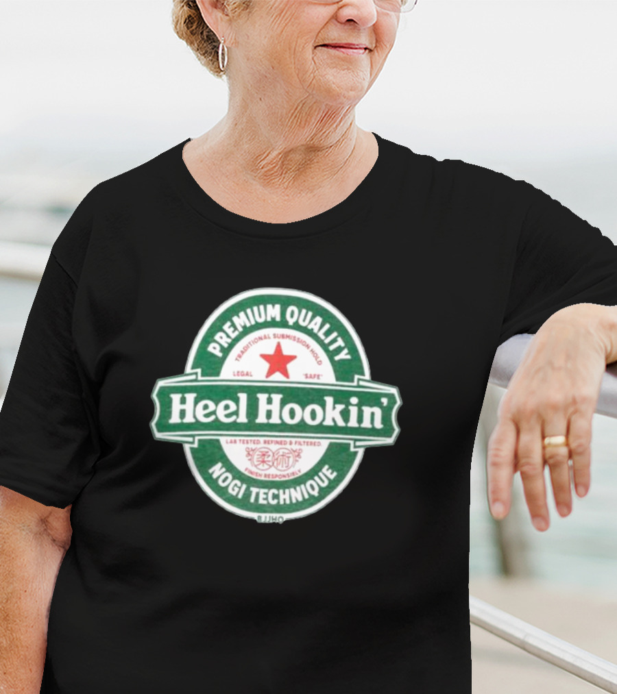 Premium Quality Heel Hookin' Legal Safe Traditional Submission Hold Nogi Technique T-Shirt