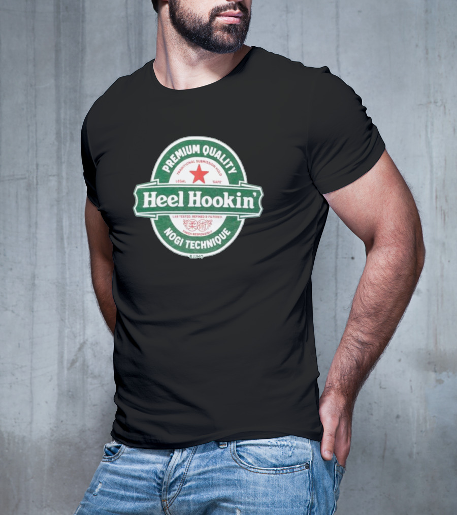 Premium Quality Heel Hookin' Legal Safe Traditional Submission Hold Nogi Technique T-Shirt