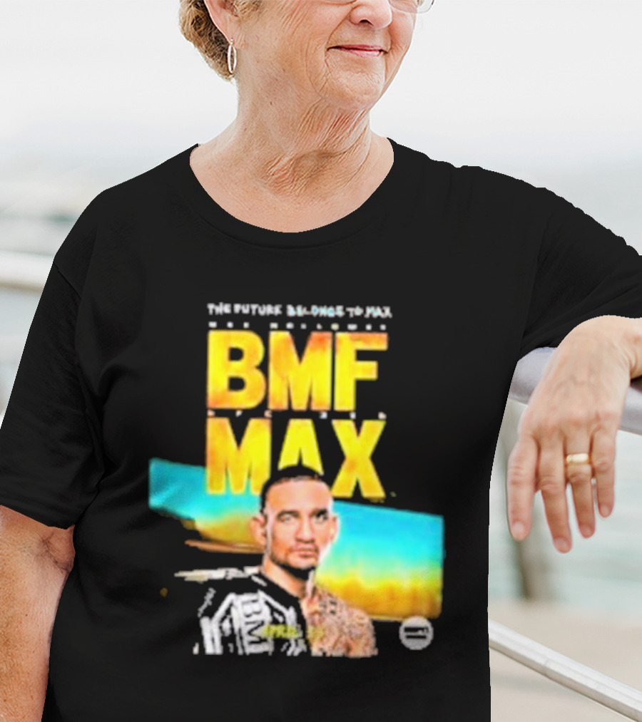 The Future Belongs To BMF Max Holloway T-Shirt