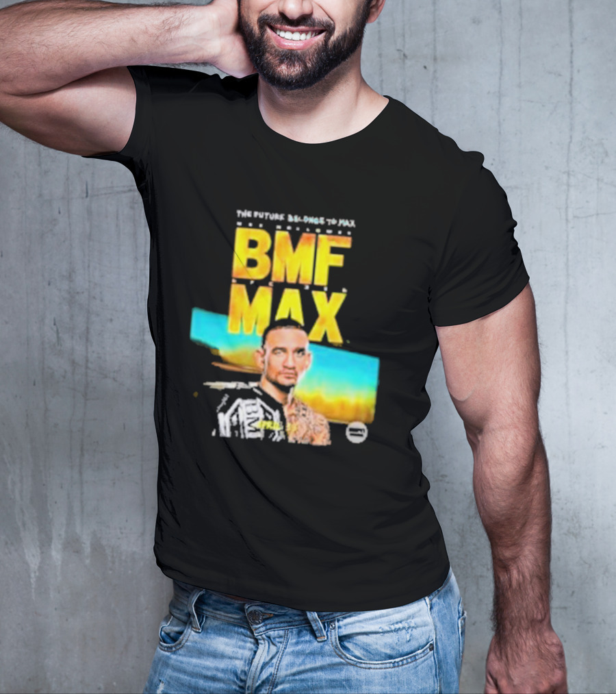 The Future Belongs To BMF Max Holloway T-Shirt