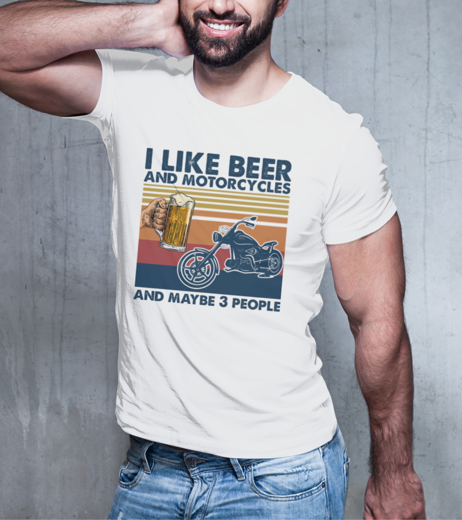 I Like Beer And Motorcycles And Maybe 3 People Striped Motif With Beer Mug And Motorcycle T-Shirt
