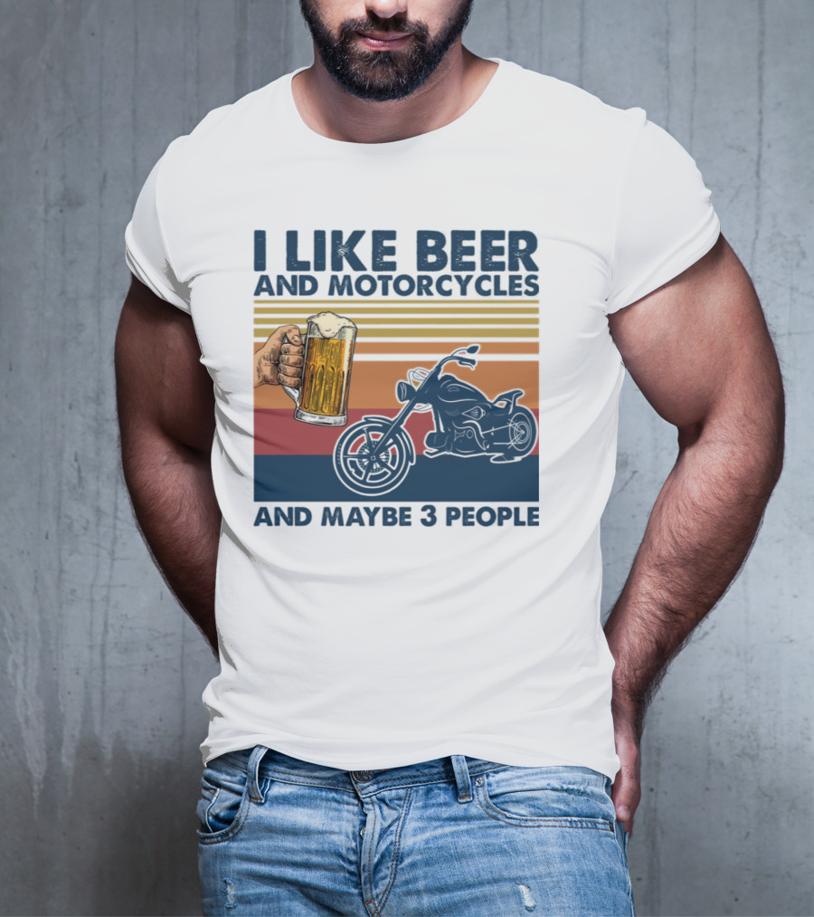 I Like Beer And Motorcycles And Maybe 3 People Striped Motif With Beer Mug And Motorcycle T-Shirt