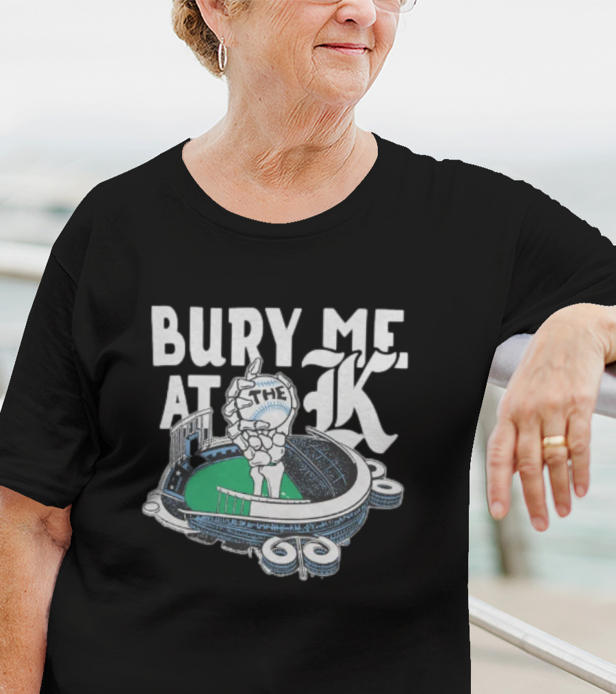 Bury Me At The K Kansas City Baseball Stadium T-Shirt