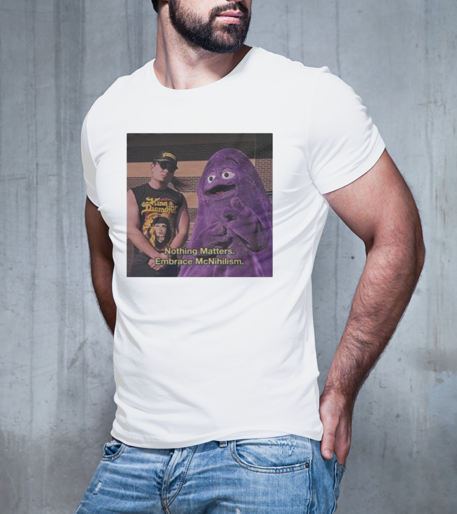 King Diamond Nothing Matters Embrace McNihilism Grimace T-Shirt