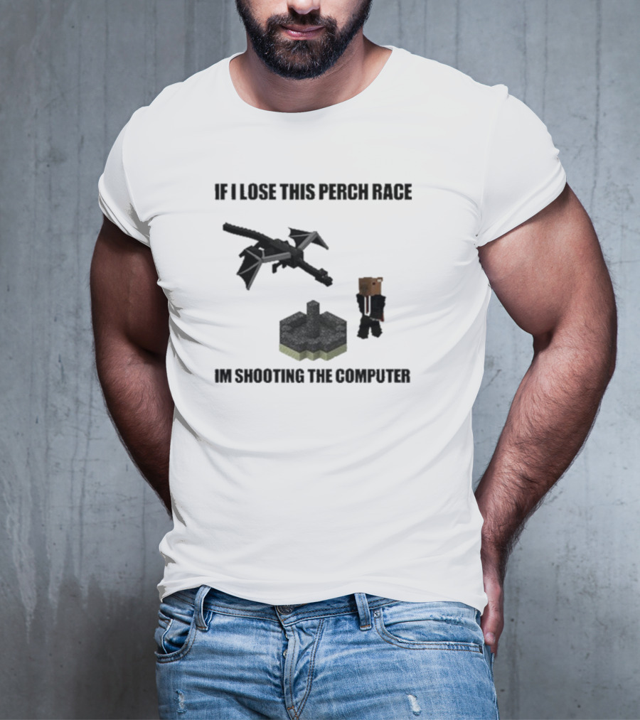 If I Lose This Perch Race I'm Shooting The Computer Minecraft Ender Dragon Pixel T-Shirt