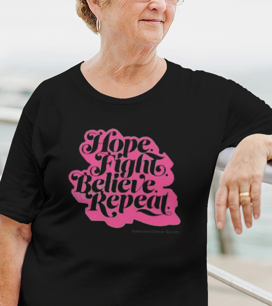 Hope Fight Believe Repeat T-Shirt