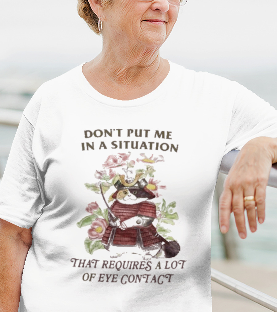 Don’t Put Me In A Situation That Requires A Lot Of Eye Contact Floral Skull T-Shirt