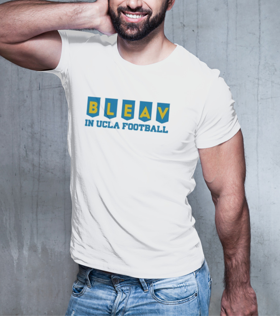 Bleav In UCLA Football T-Shirt