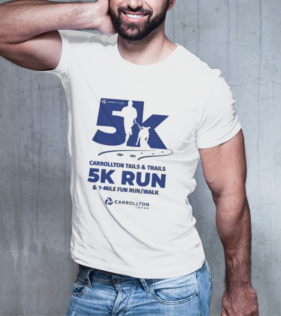 Carrollton Texas Tails And Trails 5k Run And 1-Mile Fun Run/Walk T-Shirt