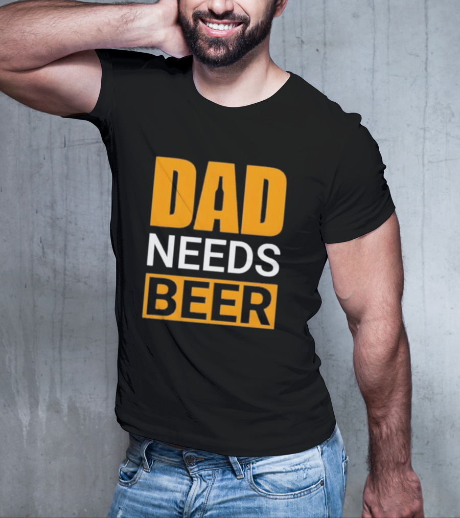 DAD NEEDS BEER Iconic Classic T-Shirt