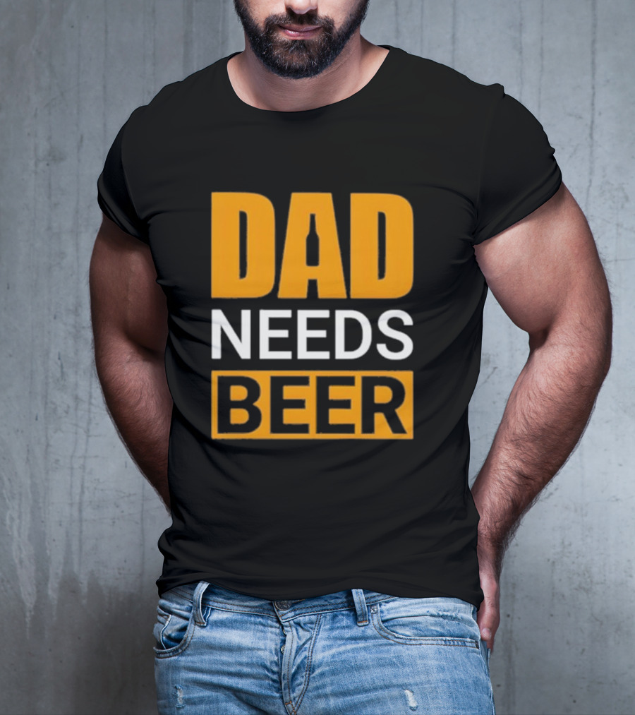 DAD NEEDS BEER Iconic Classic T-Shirt