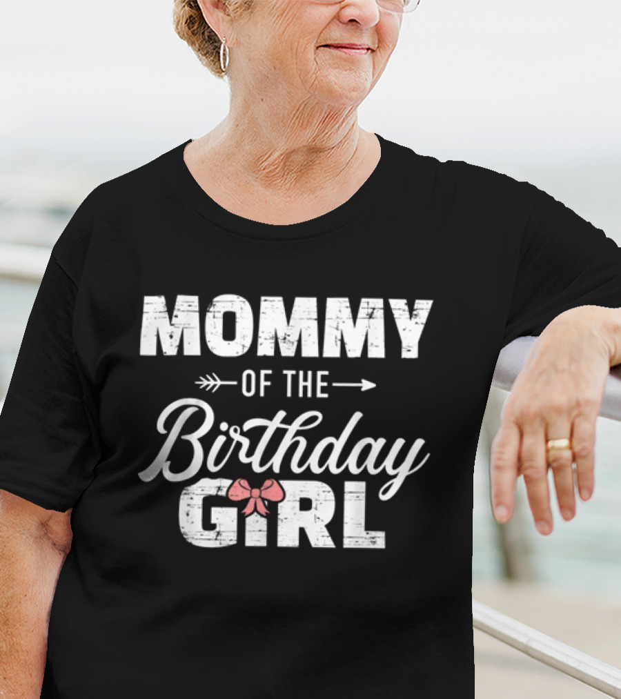 Mommy Of The Birthday Girl Matching Family For Mom T-Shirt