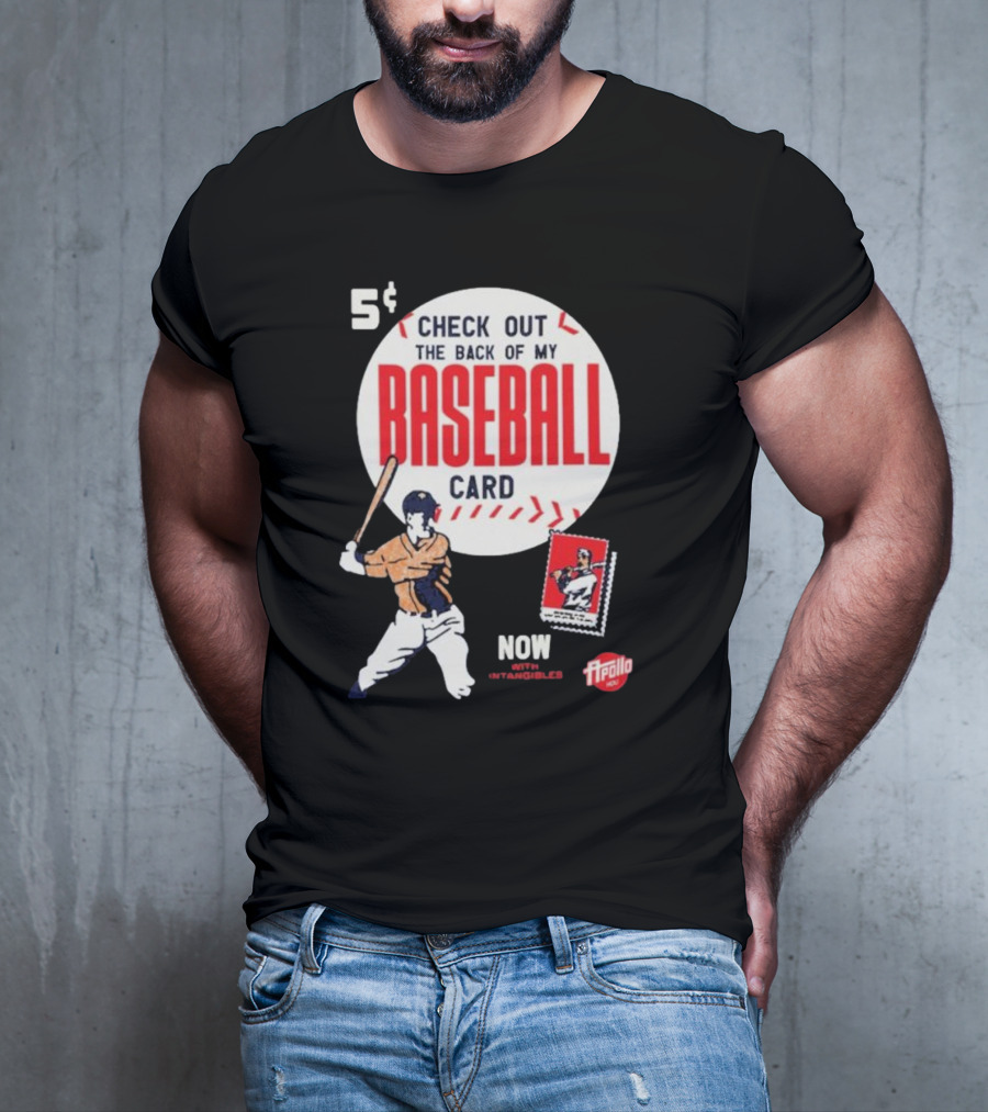 5¢ Check Out The Back Of My Baseball Card Now With Intangibles Ripollo T-Shirt