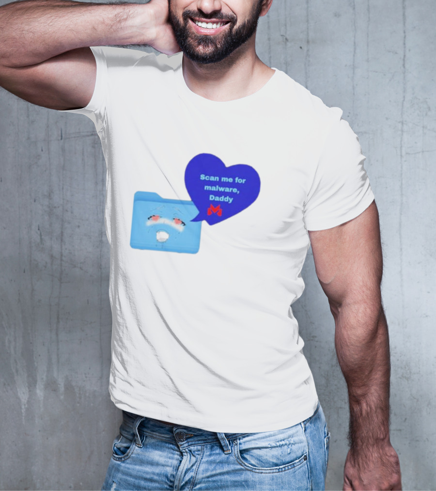 Scan Me Malcore Cute Crying Folder Scan Me For Malware Daddy Heart T-Shirt