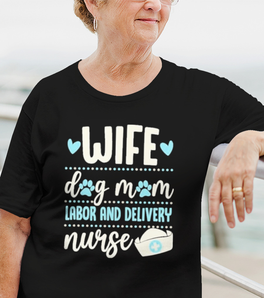 Wife Dog Mom Labor And Delivery Nurse Valentine's Day Love With Paws And Nurse Cap T-Shirt